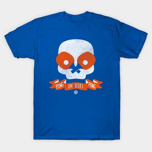 Ping Pong or Die! T-Shirt by GiMETZCO!